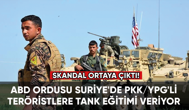 ABD ordusu Suriye'de PKK/YPG'li teröristlere tank eğitimi veriyor