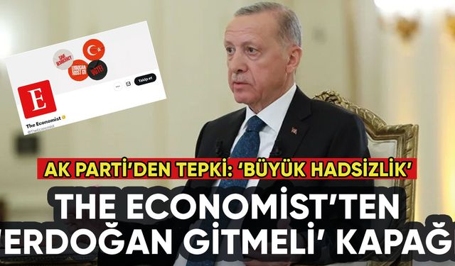 The Economist'ten Erdoğan gitmeli kapağı
