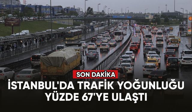 İstanbul'da trafik yoğunluğu yüzde 67'ye ulaştı