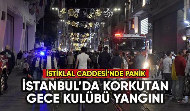İstanbul'da gece kulübünde korkutan yangın