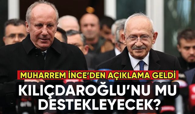 'Kılıçdaroğlu'na destek verecek' iddiasına Muharrem İnce'den yanıt