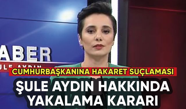 Halk TV sunucusu Şule Aydın'a cumhurbaşkanına hakaretten yakalama!
