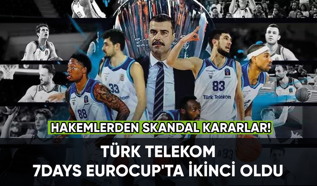 Türk Telekom, 7Days Eurocup'ta ikinci oldu