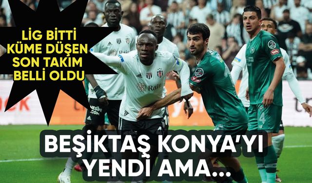 Beşiktaş Konyaspor'u yendi ama...