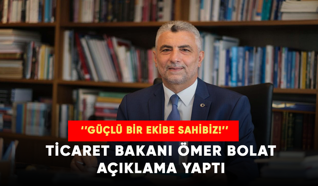 Ticaret Bakanı Ömer Bolat, Tekirdağ'da açıklama yaptı