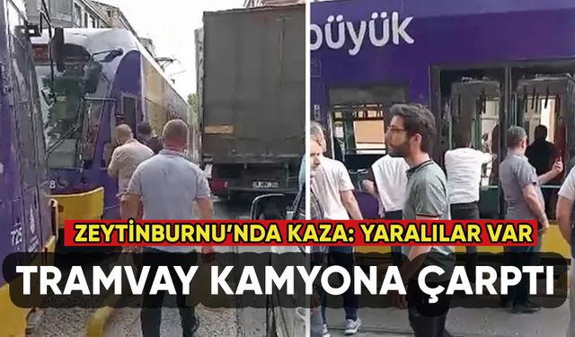 Zeytinburnu'nda tramvay kamyona çarptı: Yaralılar var
