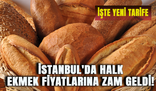 İstanbul'da Halk Ekmek fiyatlarına zam geldi! İşte yeni tarife