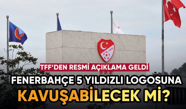 TFF'den beklenen Fenerbahçe açıklaması geldi