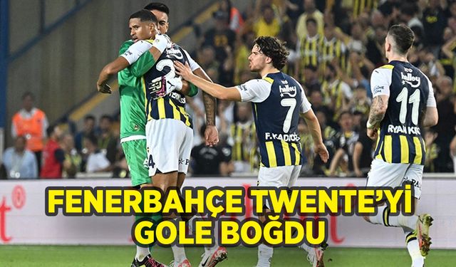 Fenerbahçe'den Twente'ye Kadıköy'de gol yağmuru