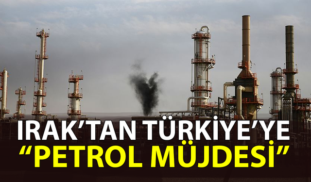 Irak'tan Türkiye'ye petrol müjdesi