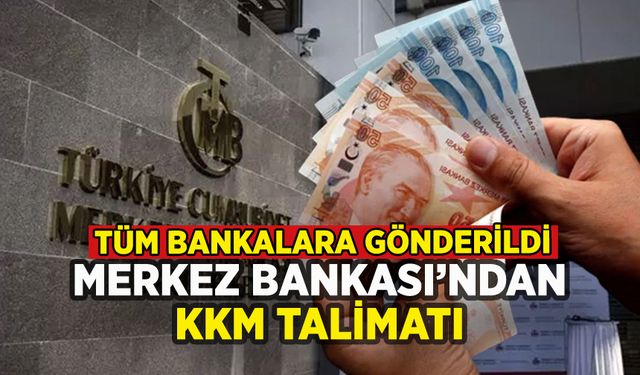 Merkez Bankası'ndan bankalara KKM talimatı