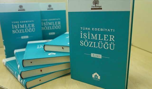 20 ciltlik "Türk Edebiyatı İsimler Sözlüğü" yayımlandı