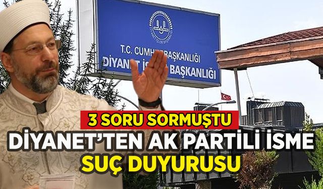 Diyanet'ten AK Partili isme suç duyurusu: Soruları gündem olmuştu