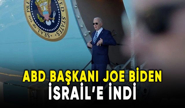 ABD başkanı Biden İsrail'e indi