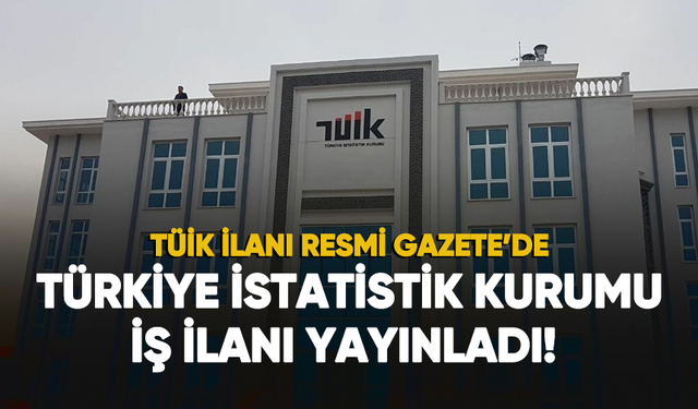 Türkiye İstatistik Kurumu iş ilanı yayınladı!