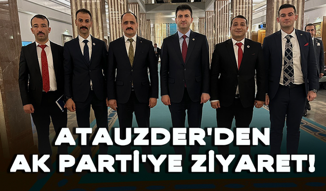 Atanamayan Uzmanlar Derneği'nden AK Parti'ye ziyaret!
