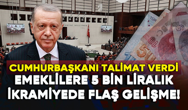 Cumhurbaşkanı Erdoğan talimat verdi: Emeklilere 5 bin liralık ikramiyede flaş gelişme!