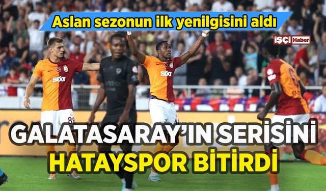 Galatasaray'ın serisini Hatayspor bitirdi: Cimbom'dan ilk yenilgi
