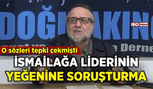İsmailağa'nın liderinin yeğeni Saadettin Ustaosmanoğlu hakkında soruşturma