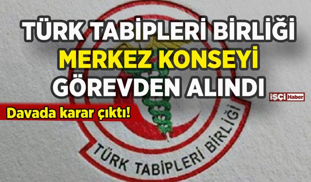 Türk Tabipleri Birliği Merkez Konseyi görevden alındı