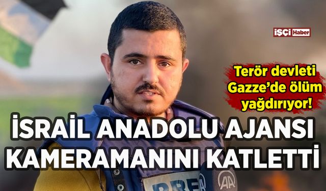 İsrail Anadolu Ajansı kameramanını katletti