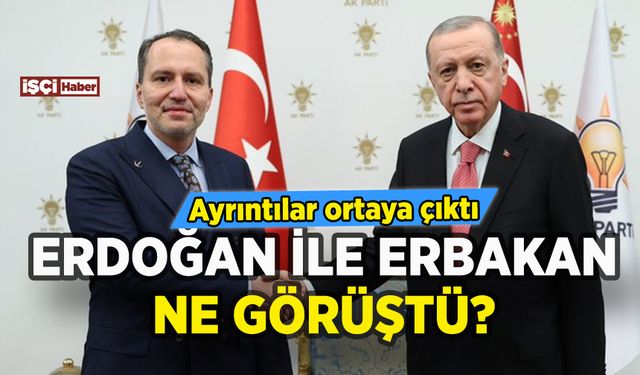 Erdoğan ile Erbakan'dan kritik görüşme: Hangi konular konuşuldu?