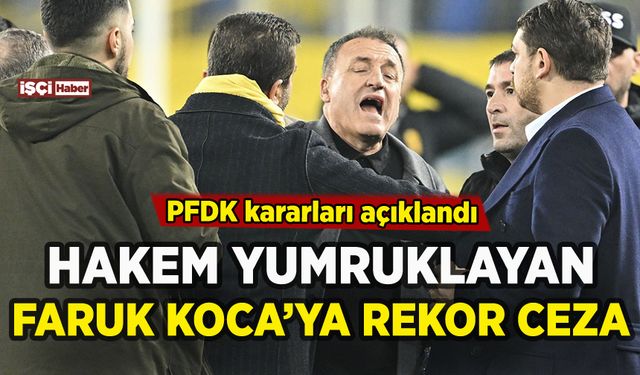 PFDK'dan Ankaragücü ve Faruk Koca'ya rekor ceza