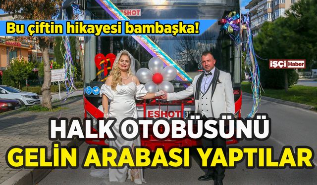 İzmir'de halk otobüsü gelin arabası oldu: Hikayelerini duyan şaşırdı!