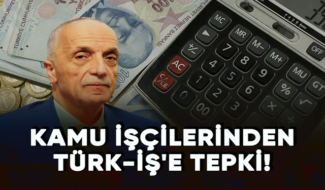 Kamu işçilerinden Türk-İş'e tepki!