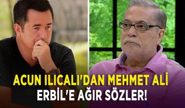 Acun Ilıcalı'dan Mehmet Ali Erbil'e ağır sözler!