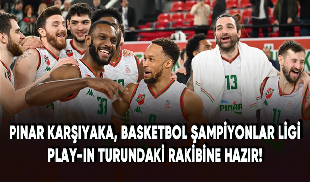 Pınar Karşıyaka, Basketbol Şampiyonlar Ligi play-in turundaki rakibine hazır!