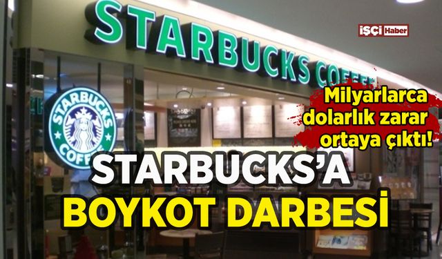 Starbucks'a boykot darbesi: Milyarlarca dolarlık zarar ortaya çıktı!