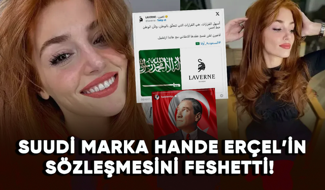 Suudi marka Hande Erçel'in sözleşmesini feshetti!