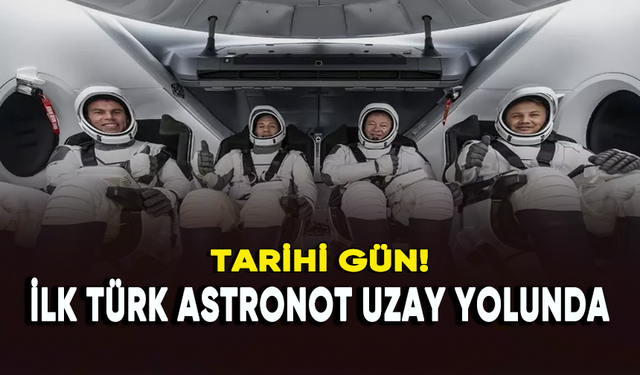 Tarihi gün: İlk Türk astronot uzay yolunda!