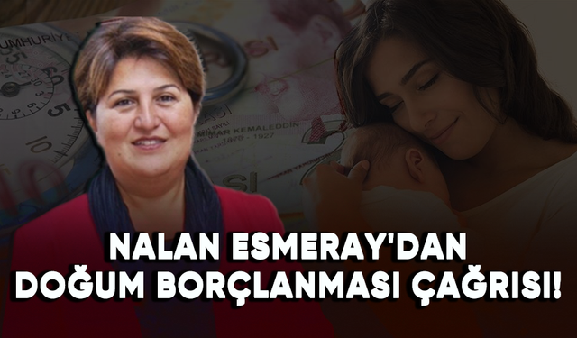 EYTADER Başkanı Nalan Esmeray'dan doğum borçlanması çağrısı!