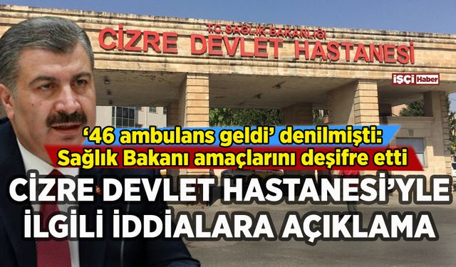 Sağlık Bakanı'ndan Cizre Devlet Hastanesi'nin morguyla ilgili iddialara açıklama