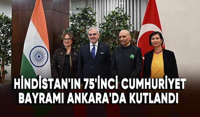 Hindistan'ın 75'inci Cumhuriyet Bayramı Ankara'da kutlandı