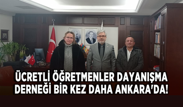 Ücretli Öğretmenler Dayanışma Derneği bir kez daha Ankara'da!