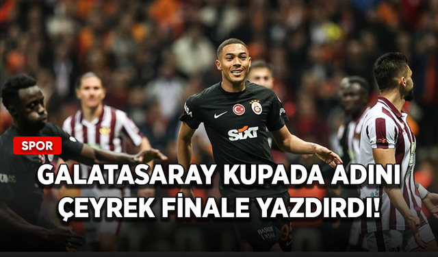 Galatasaray kupada adını çeyrek finale yazdırdı!