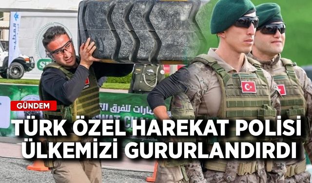 Türk Özel Harekat Polisi ülkemizi gururlandırdı