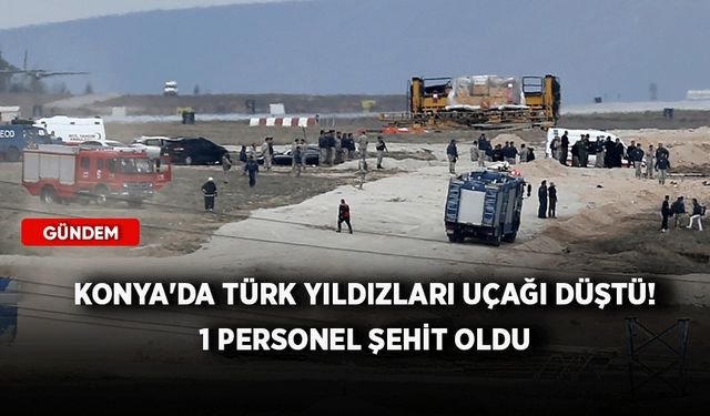 Konya'da askeri eğitim uçağı düştü! 1 personel şehit oldu