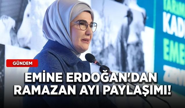 Emine Erdoğan'dan ramazan ayı paylaşımı! 'Mağdurların gözyaşlarının dinmesine vesile olsun'