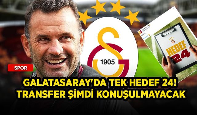 Galatasaray'da tek hedef 24! Transfer şimdi konuşulmayacak