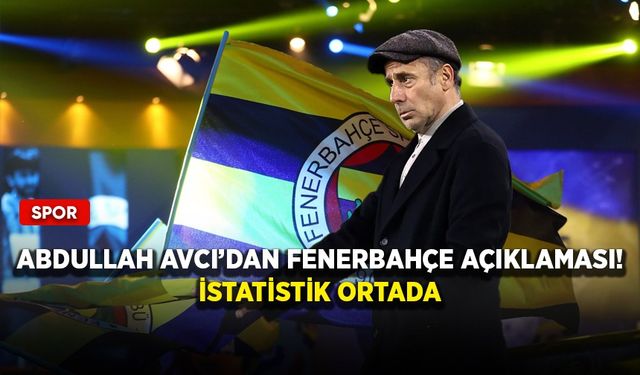 Abdullah Avcı’dan Fenerbahçe Açıklaması! İstatistik ortada