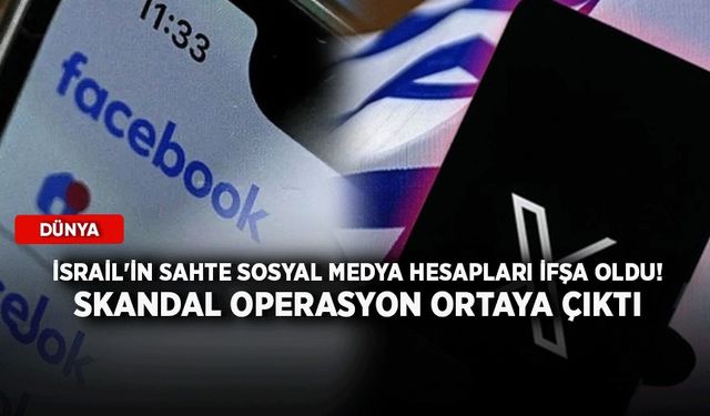 İsrail'in sahte sosyal medya hesapları ifşa oldu! Skandal operasyon ortaya çıktı
