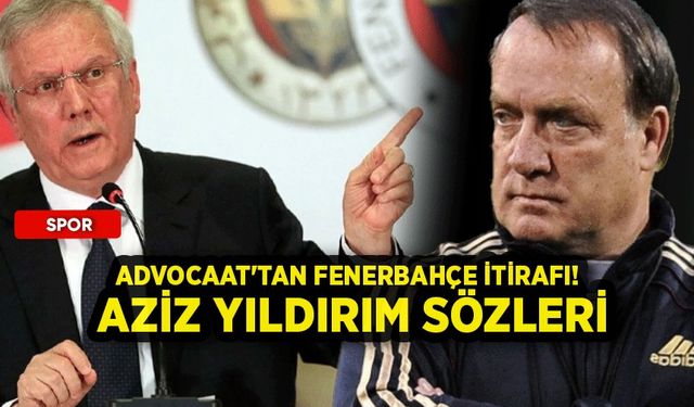 Advocaat'tan Fenerbahçe itirafı! Aziz Yıldırım sözleri