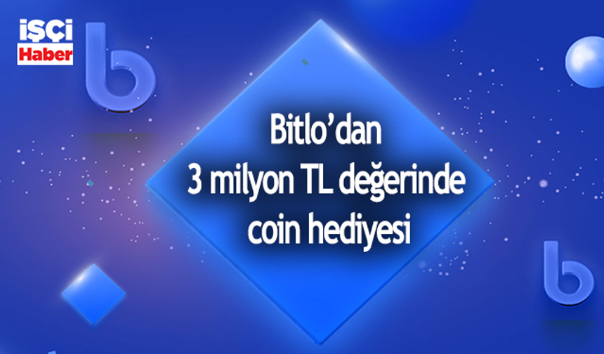 Kripto para platformu Bitlo'dan Türkiye'deki kullanıcılarına 3 milyon TL değerinde coin