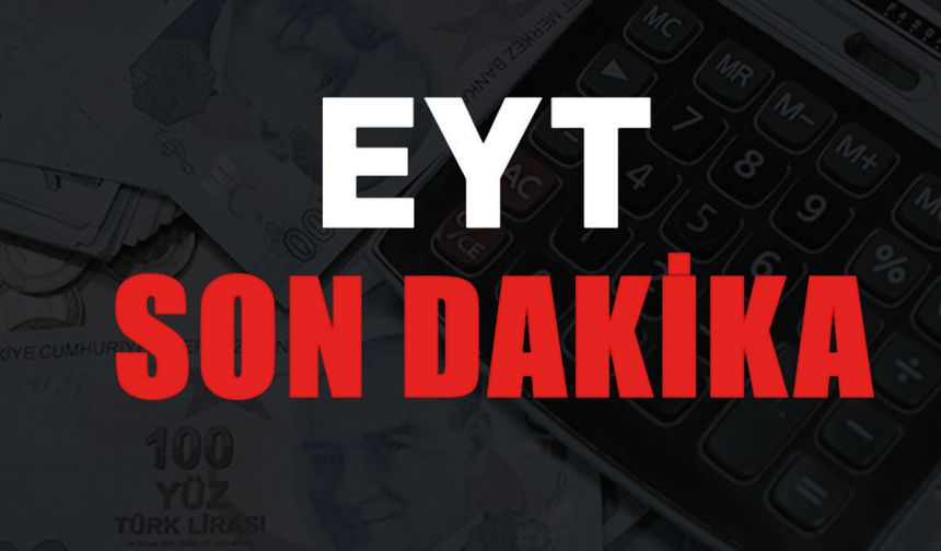 AK Parti'den son dakika EYT açıklaması