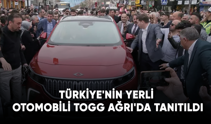 Türkiye'nin yerli otomobili Togg Ağrı'da tanıtıldı
