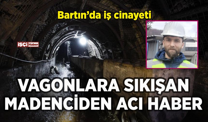 Bartın'da madende acı ölüm: Vagonlar arasında kaldı